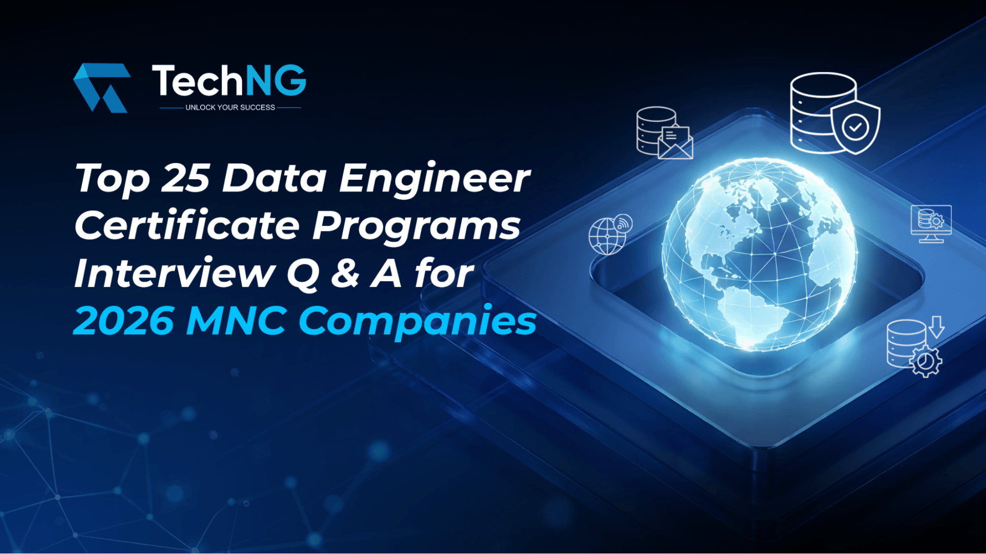 Top 25 Data Engineer Certificate Programs Interview Q & A for 2026 MNC Companies
