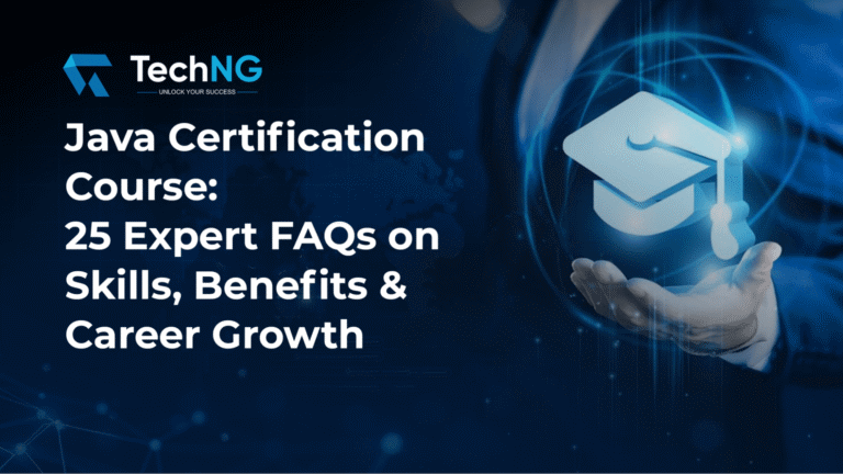 Java Certification Course: 25 Expert FAQs on Skills, Benefits & Career Growth